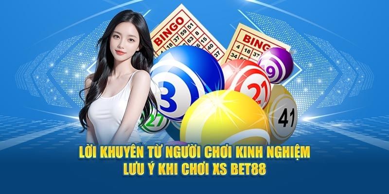 Chia sẻ kinh nghiệm chơi xổ số online tại Bet88